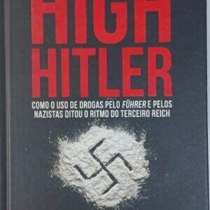 Livro High Hitler, De Ohler, Norman. Editora Planeta Do Bras - Semi-Novo